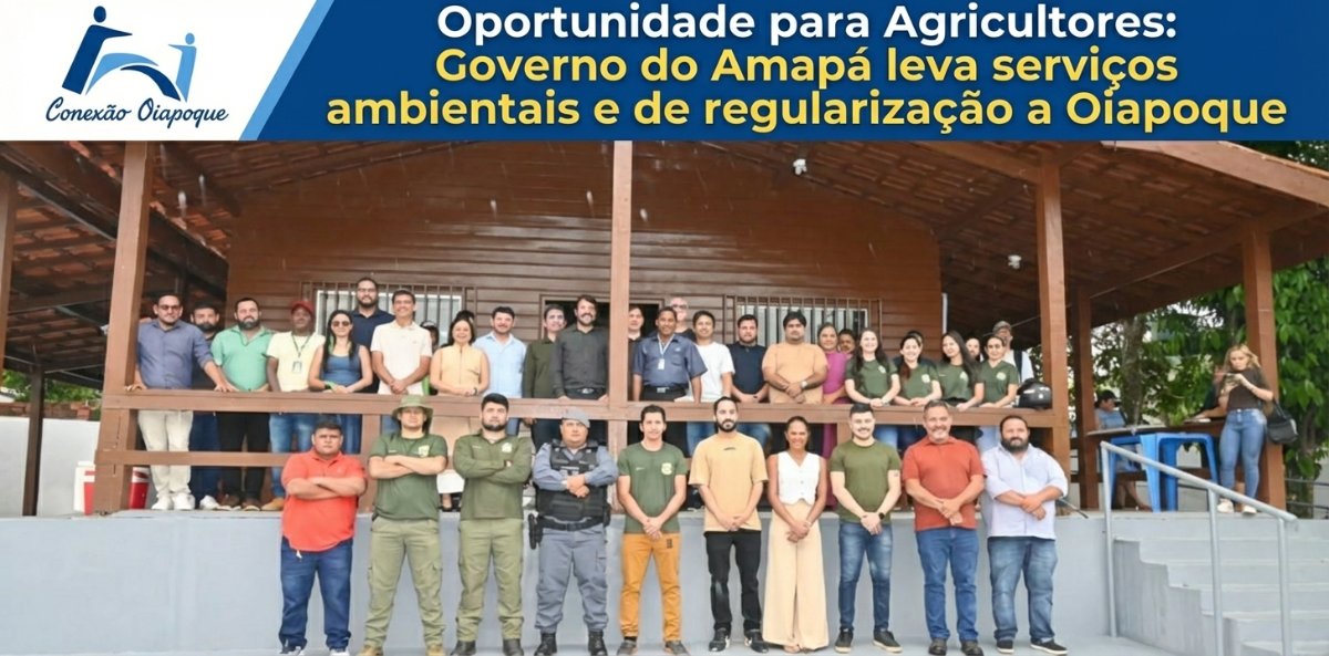 SEMA leva serviços ambientais a Oiapoque de 10 a 12/03