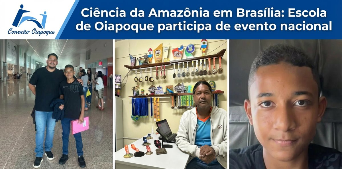 Ciência da Amazônia em Brasília: Escola de Oiapoque participa de evento nacional