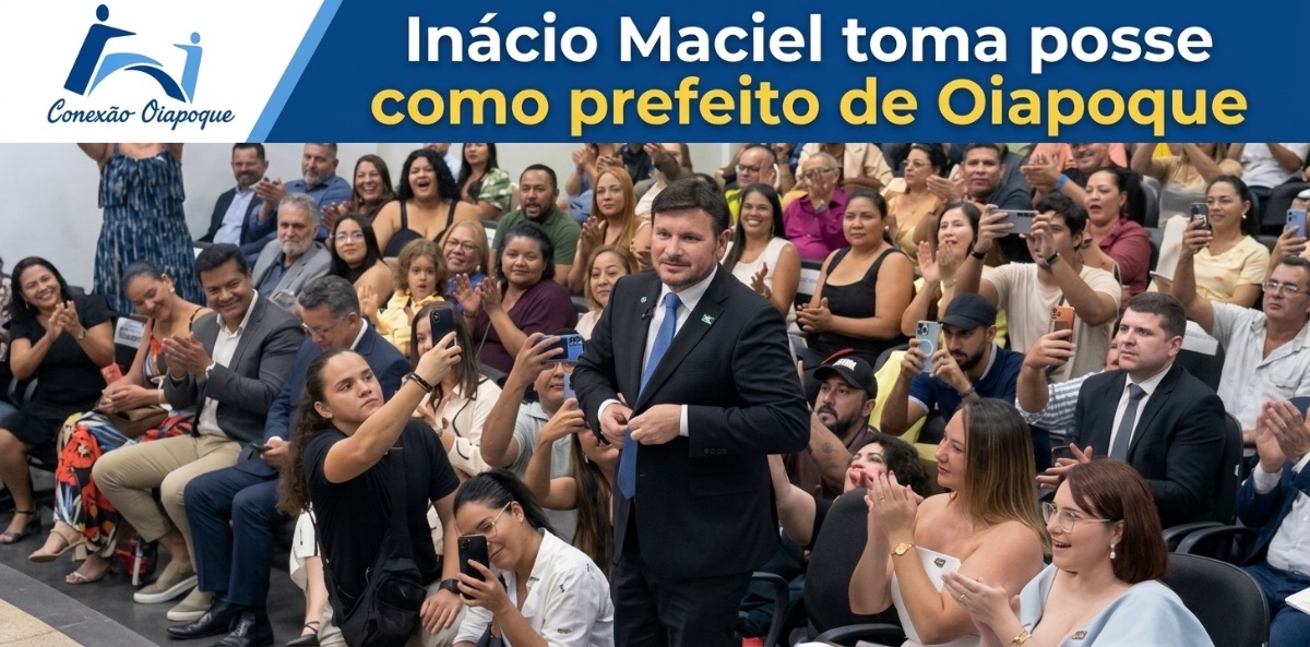 Inácio Maciel toma posse como prefeito de Oiapoque