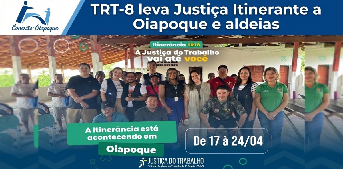 TRT-8 leva Justiça Itinerante a Oiapoque e aldeias
