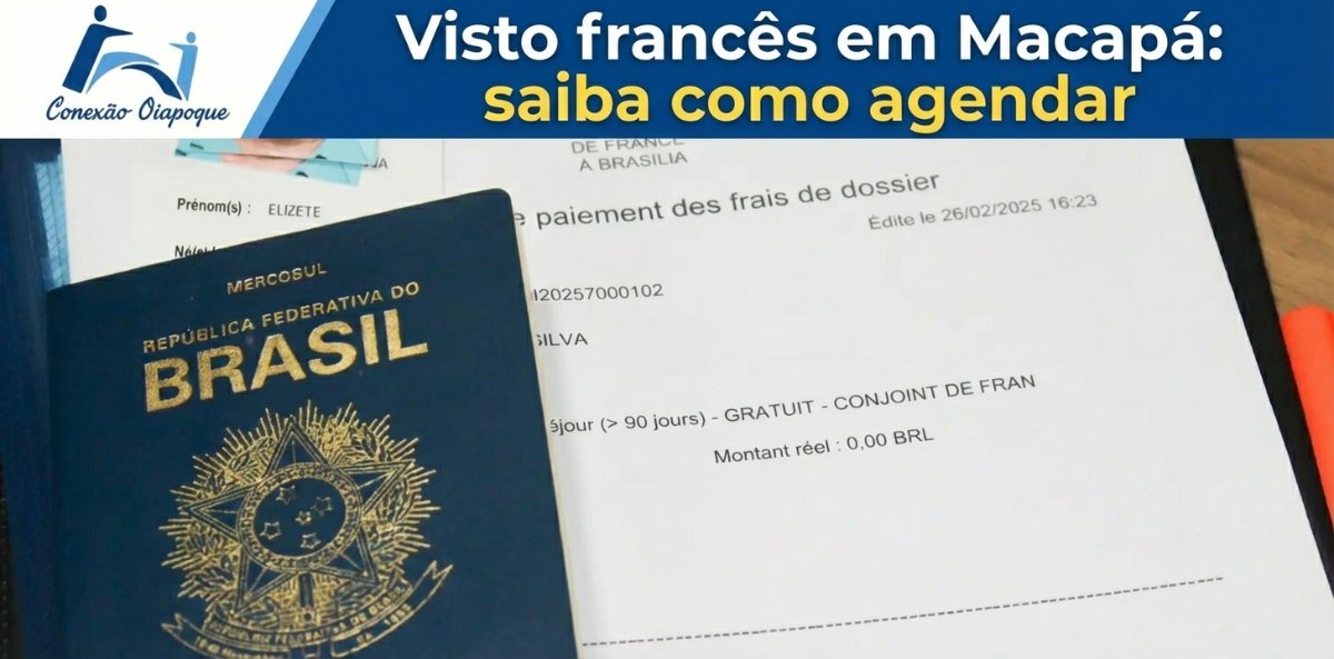 Visto francês em Macapá: saiba como agendar