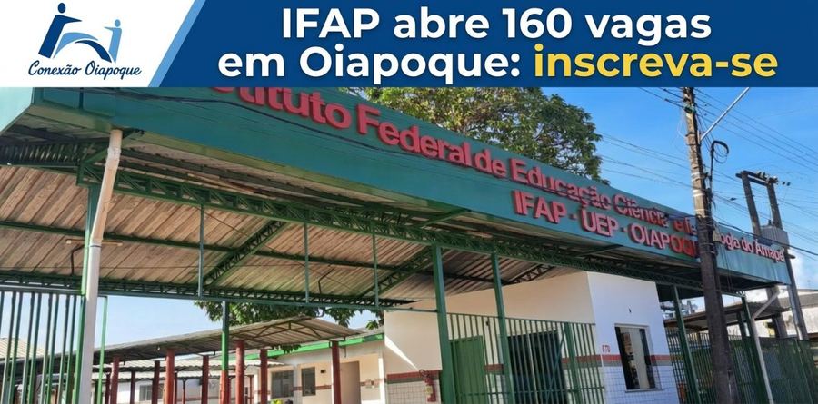 IFAP abre 160 vagas em Oiapoque: inscreva-se